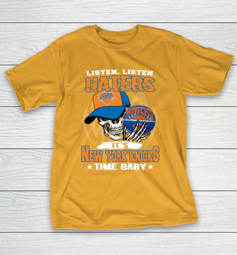 Listen Haters It is KNICKS Time Baby NBA T-Shirt 2