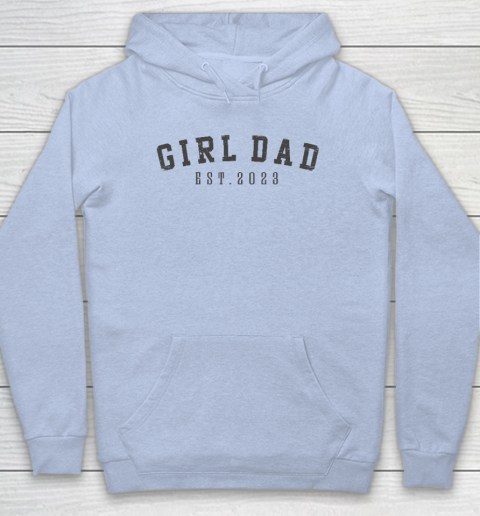 Girl Dad Est 2023 Dad To Be Gifts Father's Day New Baby Girl Hoodie 5