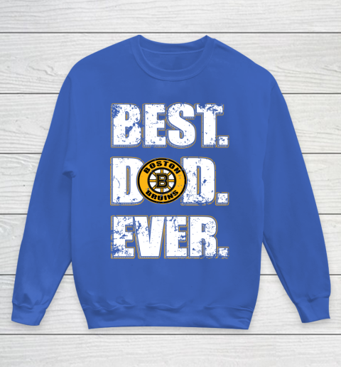 NHL Boston Bruins Hockey Best Dad Ever Family Shirt Youth Sweatshirt 6