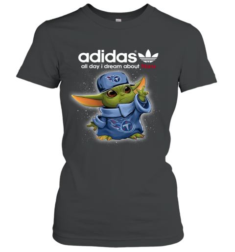 Baby Yoda Adidas All Day I Dream About Tennessee Titans uqo1 baby yoda adidas all day i dream about tennessee titans ladies t shirt 20 front black