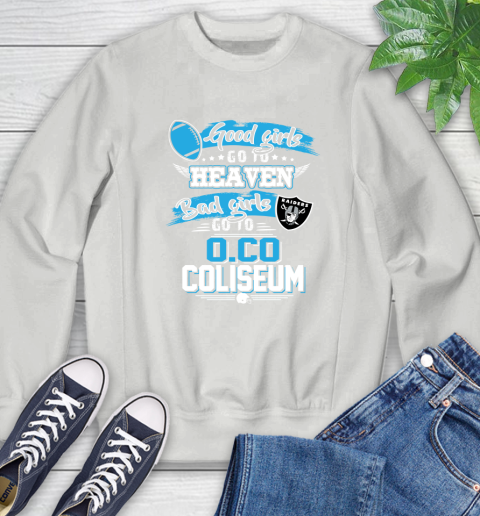 Oakland Raiders NFL Bad Girls Go To O.Co Coliseum Shirt Sweatshirt 5