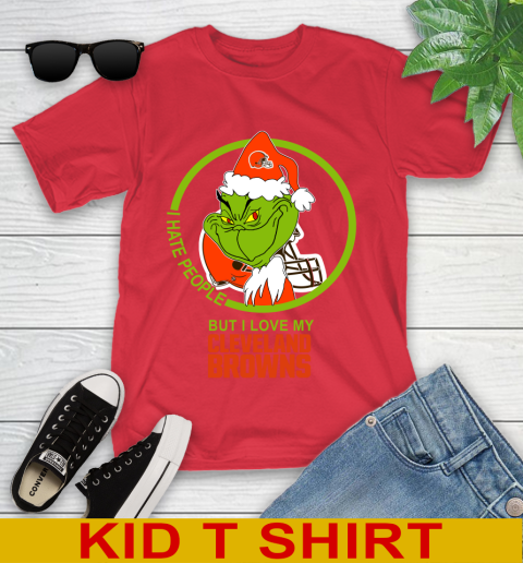 Cleveland Browns NFL Christmas Grinch I Hate People But I Love My Favorite Football Team Youth T-Shirt 10