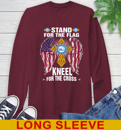 NBA Basketball Philadelphia 76ers Stand For Flag Kneel For The Cross Shirt Long Sleeve T-Shirt 7