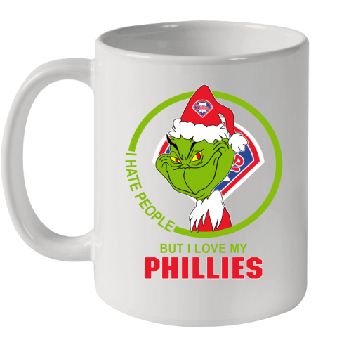 Philadelphia Phillies MLB Christmas Grinch I Hate People But I Love My Favorite Baseball Team Ceramic Mug 11oz