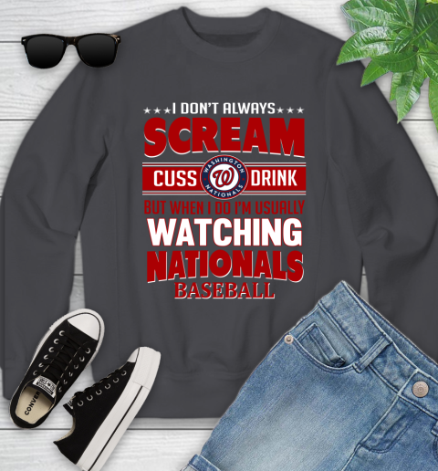 Washington Nationals MLB I Scream Cuss Drink When I'm Watching My Team Youth Sweatshirt 5
