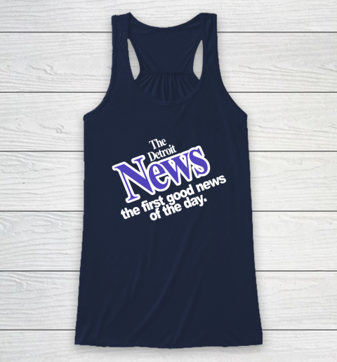 DETROIT NEWS THE FIRST GOOD NEWS OF THE DAY Racerback Tank 8