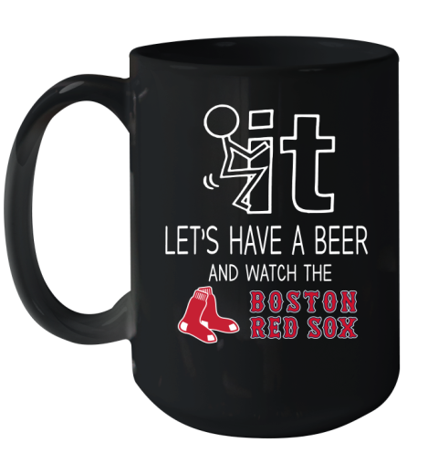 Boston Red Sox Baseball MLB Let's Have A Beer And Watch Your Team Sports Ceramic Mug 15oz