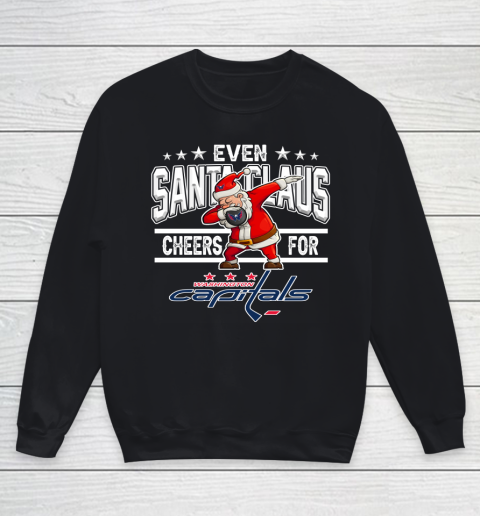 Washington Capitals Even Santa Claus Cheers For Christmas NHL Youth Sweatshirt