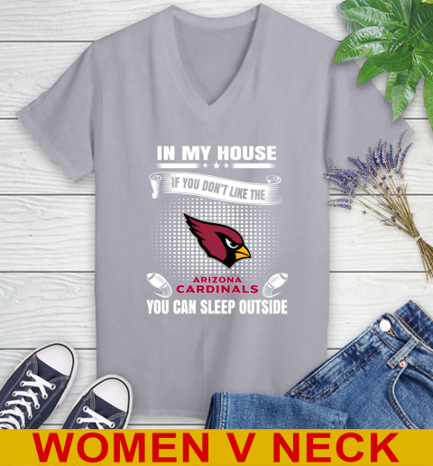 Arizona Cardinals NFL Football In My House If You Don't Like The Cardinals You Can Sleep Outside Shirt Women's V-Neck T-Shirt 4