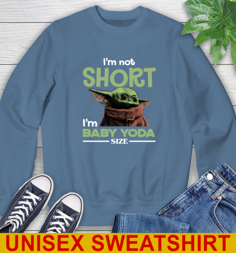 I'm Not Short I'm Baby Yoda Size Funny Star Wars Shirts 34