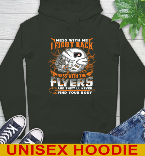 Philadelphia Flyers Mess With Me I Fight Back Mess With My Team And They'll Never Find Your Body Shirt Hoodie 12