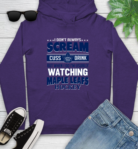 Toronto Maple Leafs NHL Hockey I Scream Cuss Drink When I'm Watching My Team Youth Hoodie 5