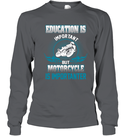 Education Is Important But Motorcycle Is Importanter Youth Long Sleeve 3