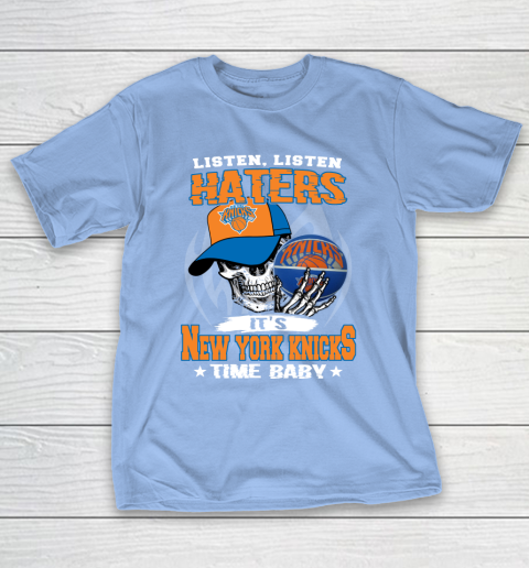 Listen Haters It is KNICKS Time Baby NBA T-Shirt 10