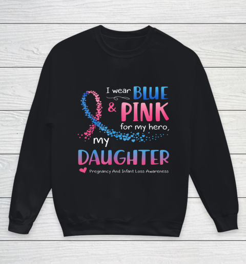 Blue Pink Pregnancy And Infant Loss Awareness For Daughter Youth Sweatshirt