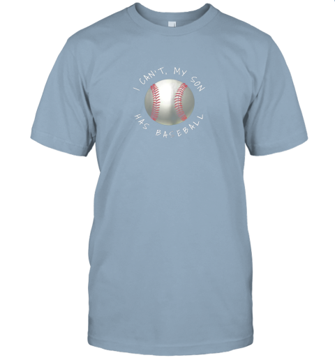 2kli i can39 t my son has baseball practice for moms dads jersey t shirt 60 front light blue