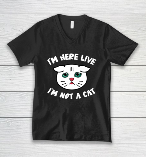 I m Here Live I m Not a Cat Filter Lawyer Meme Funny Kitten V-Neck T-Shirt