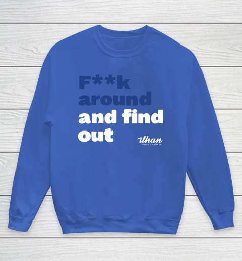 Ilhan Omar Shirt Fuck Around And Find Out Youth Sweatshirt 6