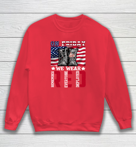 On Friday We Wear Red Remember Everyone Deployed Sweatshirt 6