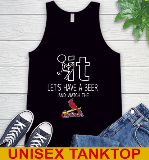 St.Louis Cardinals Baseball MLB Let's Have A Beer And Watch Your Team Sports Tank Top