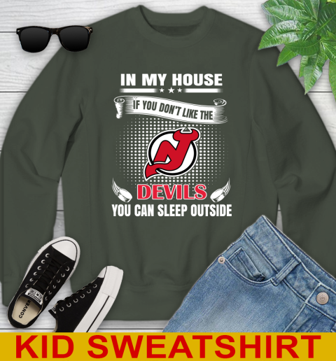 New Jersey Devils NHL Hockey In My House If You Don't Like The Devils You Can Sleep Outside Shirt Youth Sweatshirt 8