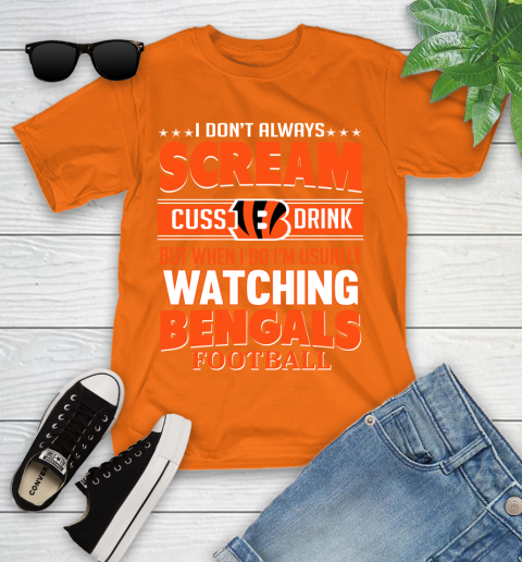 Cincinnati Bengals NFL Football I Scream Cuss Drink When I'm Watching My Team Youth T-Shirt 9