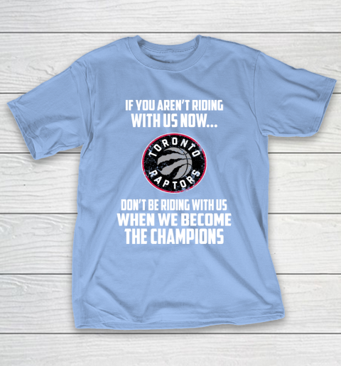 NBA Toronto Raptors Basketball We Become The Champions T-Shirt 10