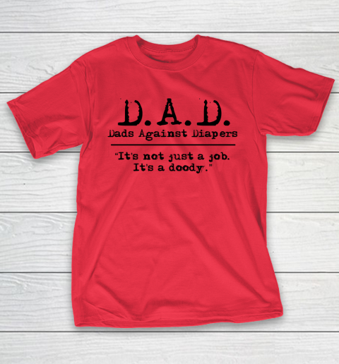 DAD Father's Day Dads Against Diaper Doody T-Shirt 17