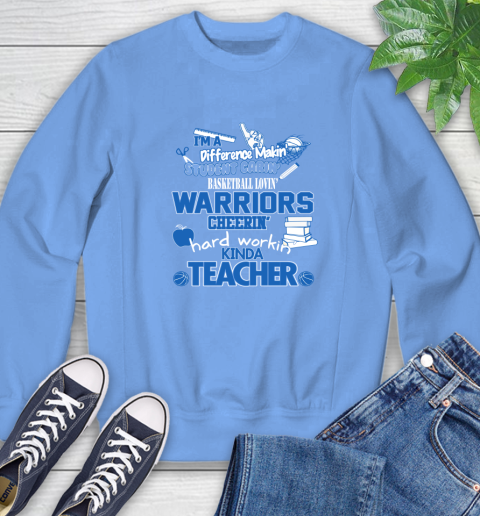 Golden State Warriors NBA I'm A Difference Making Student Caring Basketball Loving Kinda Teacher Sweatshirt 11