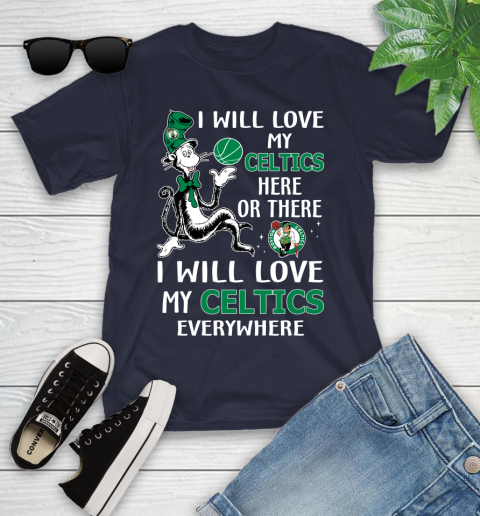 NBA Basketball Boston Celtics I Will Love My Celtics Everywhere Dr Seuss Shirt Youth T-Shirt 2