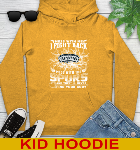 NBA Basketball San Antonio Spurs Mess With Me I Fight Back Mess With My Team And They'll Never Find Your Body Shirt Youth Hoodie 2