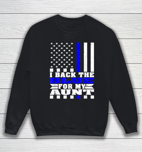 I Back The Blue For My Aunt Proud Police Niece Nephew Thin Blue Line Sweatshirt
