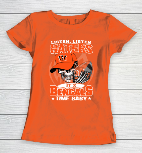 Listen Haters It is BENGALS Time Baby NFL Women's T-Shirt 3