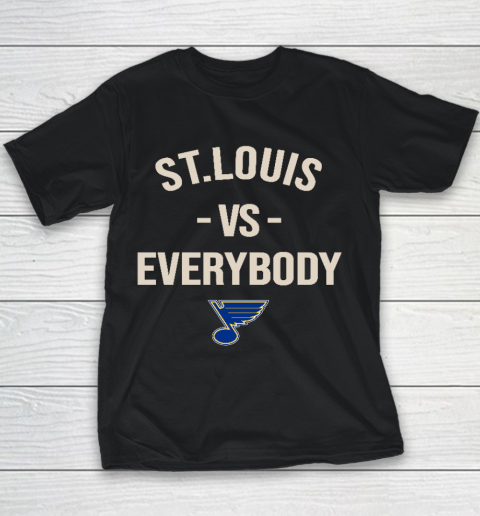 St.Louis Blues Vs Everybody Youth T-Shirt