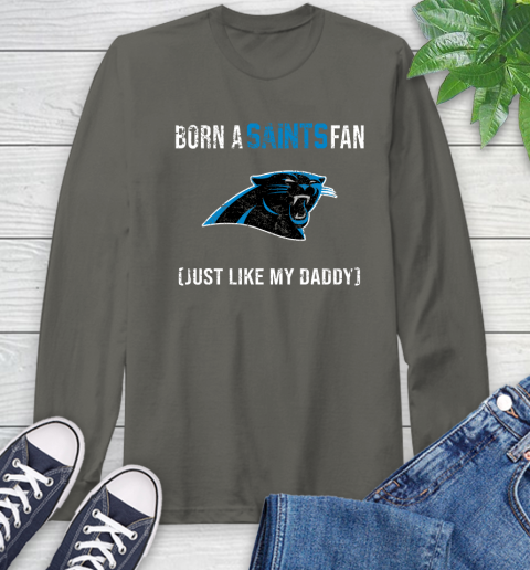 NFL Carolina Panthers Football Loyal Fan Just Like My Daddy Shirt Long Sleeve T-Shirt 10