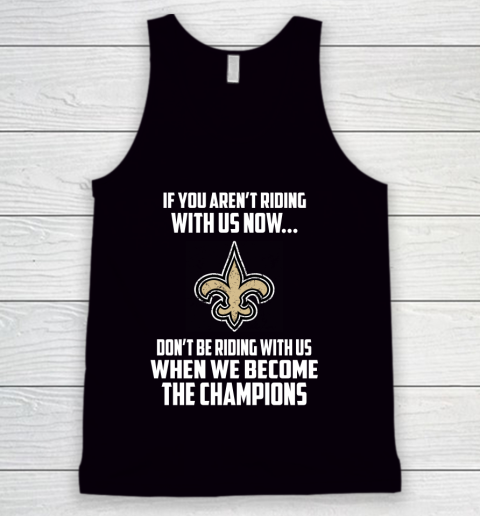 NFL New Orleans Saints Football We Become The Champions Tank Top