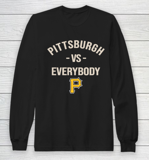 Pittsburgh Pirates Vs Everybody Long Sleeve T-Shirt