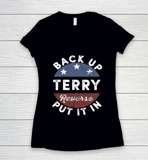 Back It Up Terry Put It In Reverse Funny 4th Of July Us Flag Women's V-Neck T-Shirt