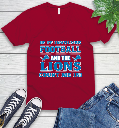 NFL If It Involves Football And The Detroit Lions Count Me In Sports V-Neck T-Shirt 8