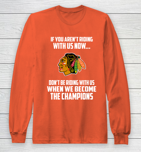 NHL Chicago Blackhawks Hockey We Become The Champions Long Sleeve T-Shirt 3