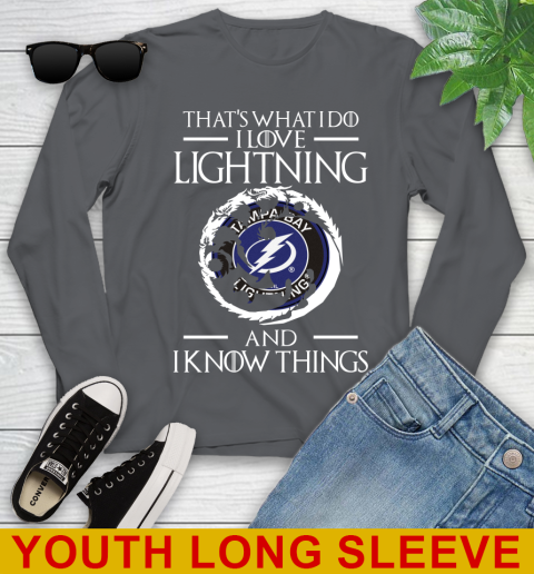 Tampa Bay Lightning NHL Hockey That's What I Do I Love My Team And I Know Things Game Of Thrones 125