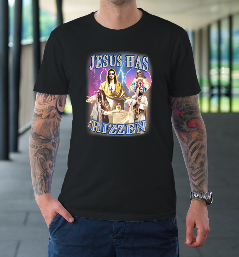 Jesus Has Rizzen T-Shirt