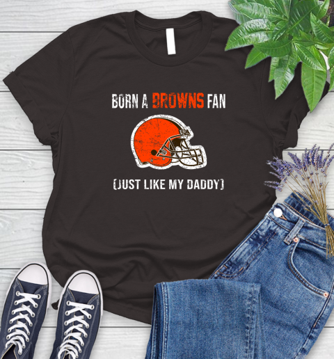 NFL Cleveland Browns Football Loyal Fan Just Like My Daddy Shirt Women's T-Shirt 9