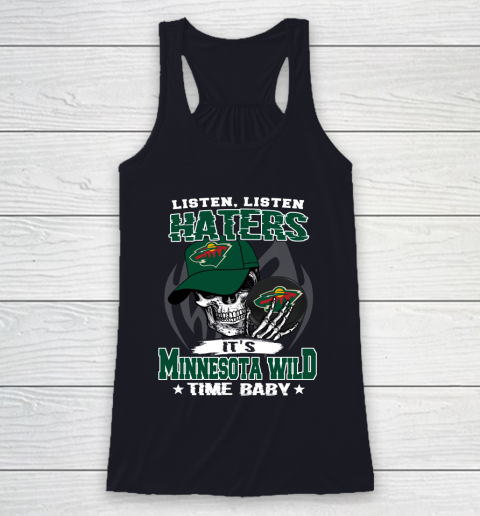 Listen Haters It is WILD Time Baby NHL Racerback Tank 7