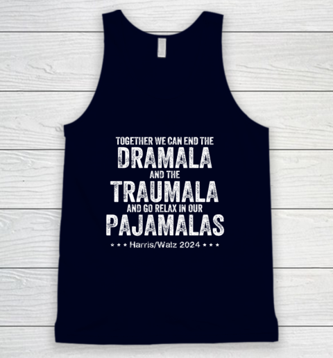 Together We Can End the Dramala And The Traumala Tank Top 2