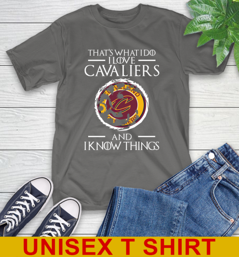 Cleveland Cavaliers NBA Basketball That's What I Do I Love My Team And I Know Things Game Of Thrones 10
