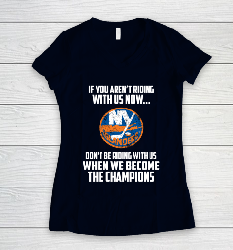 NHL New York Islanders Hockey We Become The Champions Women's V-Neck T-Shirt 2