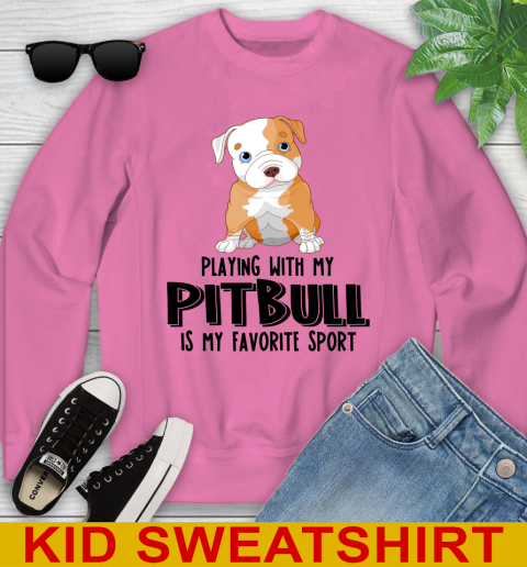 Playing with my pitbull is my favorite sport 99