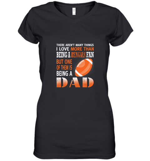 I Love More Than Being A Bengals Fan Being A Dad Football Women's V-Neck T-Shirt