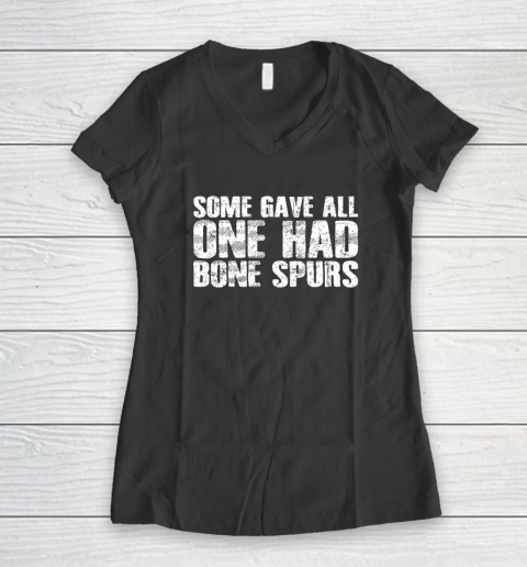 Some Gave All One Had Bone Spurs Women's V-Neck T-Shirt 4